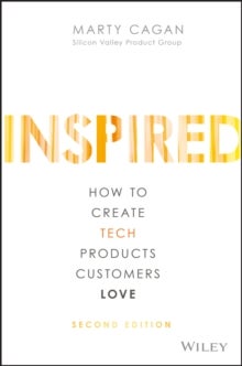 INSPIRED - How to Create Tech Products Customers Love