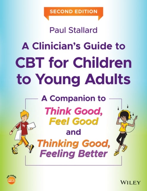 Bilde av A Clinician&#039;s Guide To Cbt For Children To Young Adults Av Paul (consultant Clinical Psychologist Royal United Hospital Bath Uk) Stallard