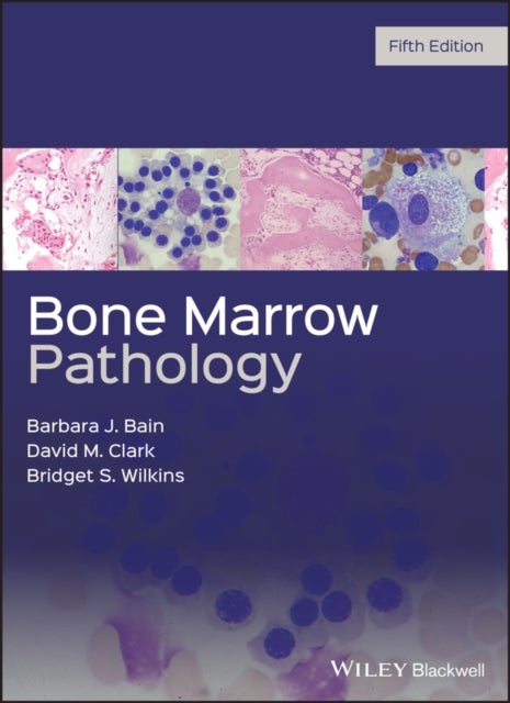 Bilde av Bone Marrow Pathology Av Barbara J. (st Mary&#039;s Hospital London Uk) Bain, David M. (grantham &amp; Kesteven General Hospital Uk) Clark, Bridget S.