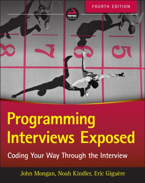 Bilde av Programming Interviews Exposed Av John Mongan, Noah Suojanen Kindler, Eric Giguere