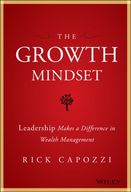 The Growth Mindset - Leadership Makes a Difference in Wealth Management