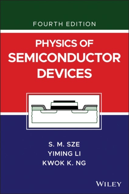 Bilde av Physics Of Semiconductor Devices Av Simon M. (bell Laboratories Inc.) Sze, Yiming Li, Kwok K. (bell Laboratories Lucent Technologies Murray Hill New J