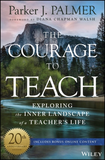 The Courage to Teach Guide for Reflection and Renewal