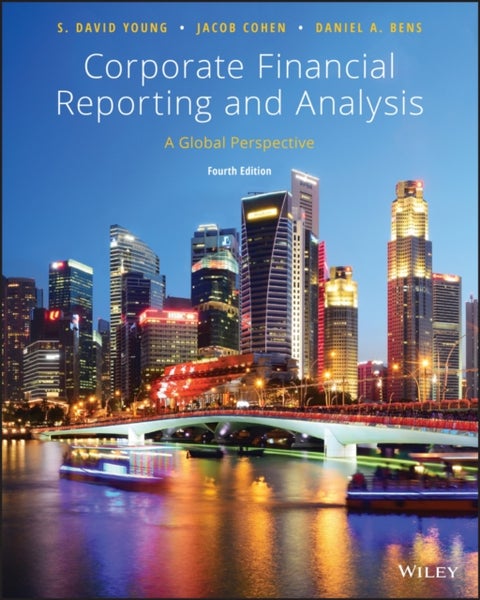 Corporate Financial Reporting and Analysis - A Global Perspective