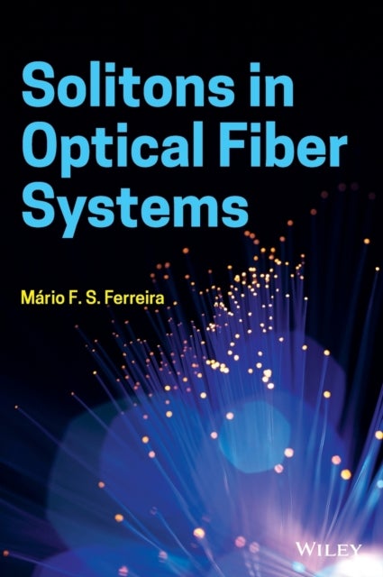 Bilde av Solitons In Optical Fiber Systems Av Mario F. S. (optical Society Of America (osa) Ferreira, Spie - The International Society For Optical And Photonic