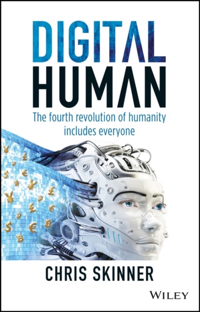 Digital Human - The Fourth Revolution of Humanity Includes Everyone