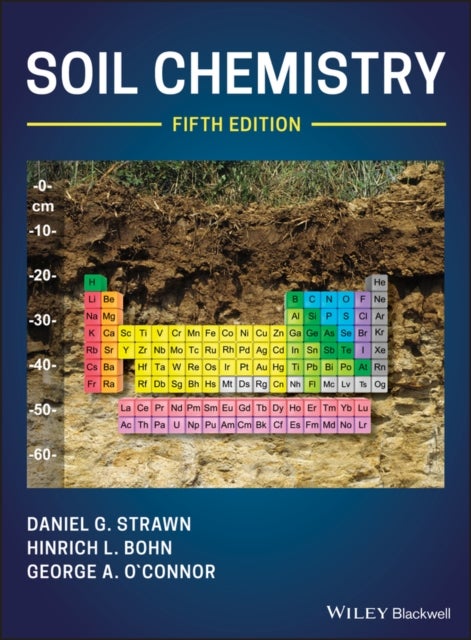 Bilde av Soil Chemistry Av Daniel G. Strawn, Hinrich L. (university Of Arizona) Bohn, George A. O&#039;connor