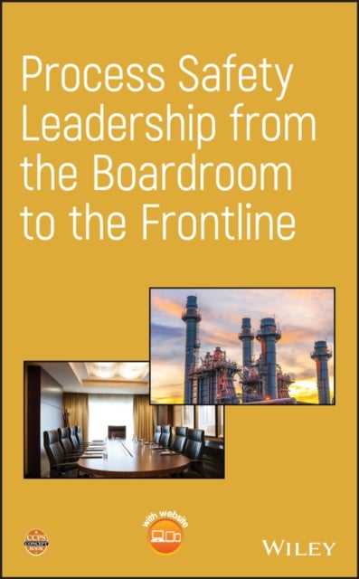 Bilde av Process Safety Leadership From The Boardroom To The Frontline Av Ccps (center For Chemical Process Safety)