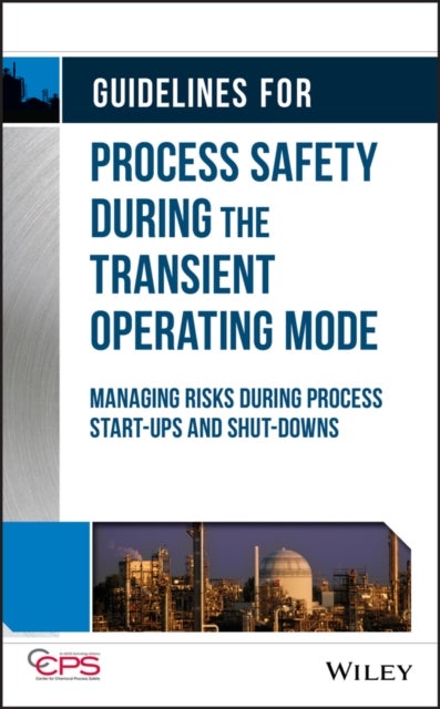 Bilde av Guidelines For Process Safety During The Transient Operating Mode Av Ccps (center For Chemical Process Safety)