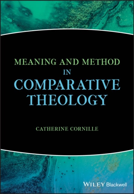 Bilde av Meaning And Method In Comparative Theology Av Catherine (boston College Usa) Cornille