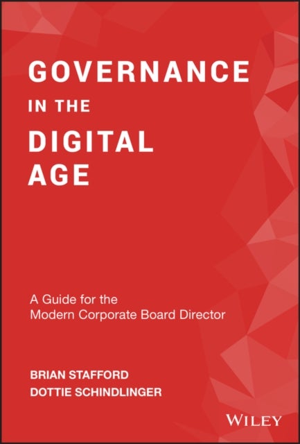 Governance in the Digital Age - A Guide for the Modern Corporate Board Director