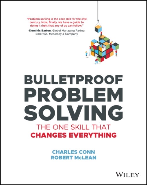 Bulletproof Problem Solving - The One Skill That Changes Everything