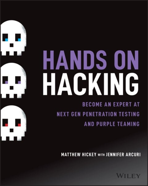 Hands on Hacking - Become an Expert at Next Gen Penetration Testing and Purple Teaming