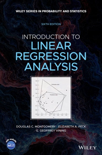 Bilde av Introduction To Linear Regression Analysis Av Douglas C. (georgia Institute Of Technology) Montgomery, Elizabeth A. (the Coca-cola Company) Peck, G. G