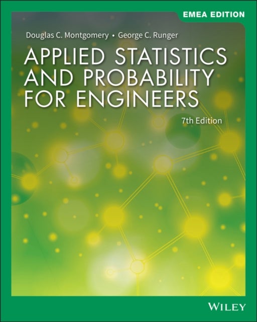 Bilde av Applied Statistics And Probability For Engineers, Emea Edition Av Douglas C. (georgia Institute Of Technology) Montgomery, George C. (rensselaer Polyt