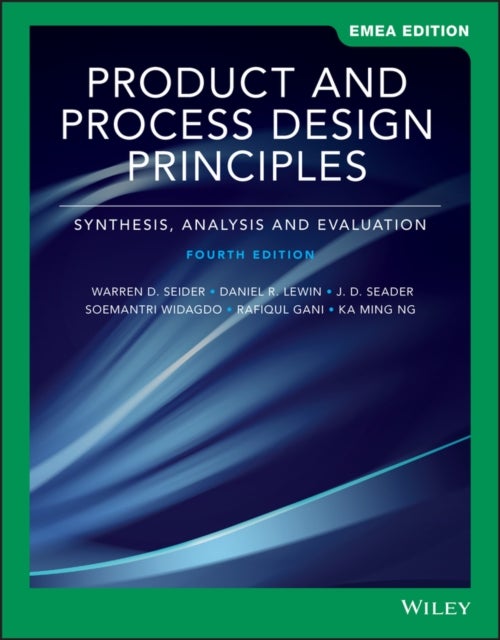 Bilde av Product And Process Design Principles Av Warren D. (university Of Pennsylvania) Seider, Daniel R. (technion The Israel Institute Of Technology) Lewin,