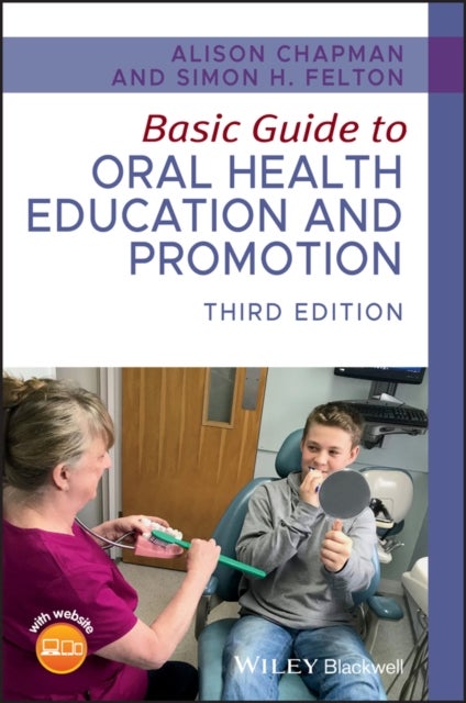 Bilde av Basic Guide To Oral Health Education And Promotion Av Alison (bristol Dental Hospital Uk) Chapman, Simon H. (professional Writer Uk) Felton