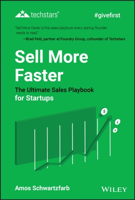 Sell More Faster - The Ultimate Sales Playbook for Startups