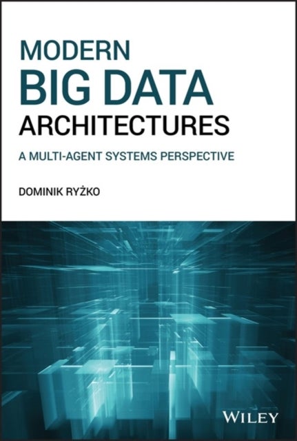 Modern Big Data Architectures - A Multi-Agent Systems Perspective