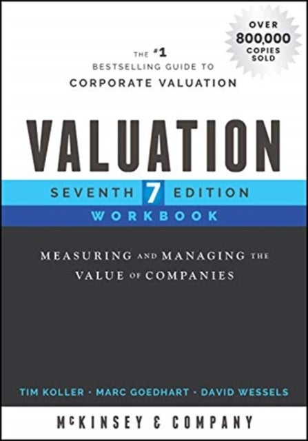 Valuation Workbook - Step-by-Step Exercises and Tests to Help You Master Valuation