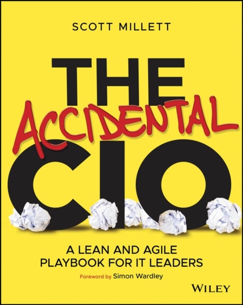 The Accidental CIO - A Lean and Agile Playbook for IT Leaders