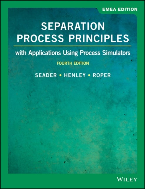 Bilde av Separation Process Principles Av J. D. (university Of Utah) Seader, Ernest J. (university Of Houston) Henley, D. Keith (university Of Arkansas) Roper