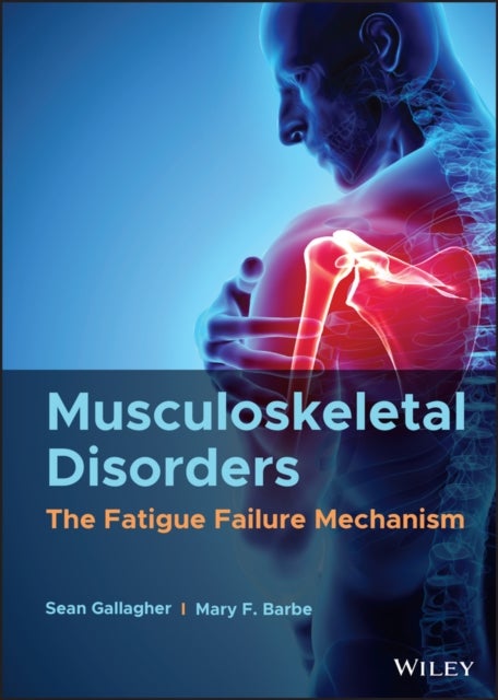 Bilde av Musculoskeletal Disorders Av Sean (auburn University) Gallagher, Mary F. (temple University Philadelphia) Barbe