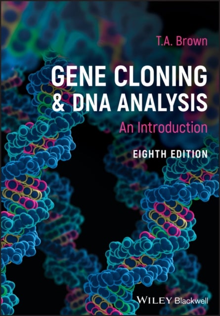 Gene Cloning and DNA Analysis - An Introduction