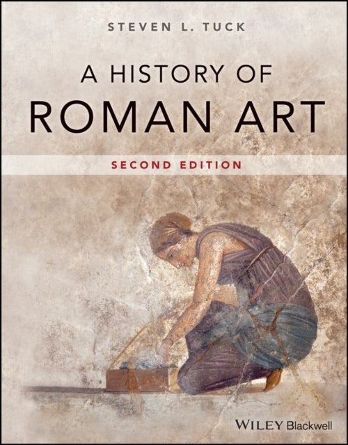 Bilde av A History Of Roman Art Av Steven L. (miami University Ohio Usa) Tuck