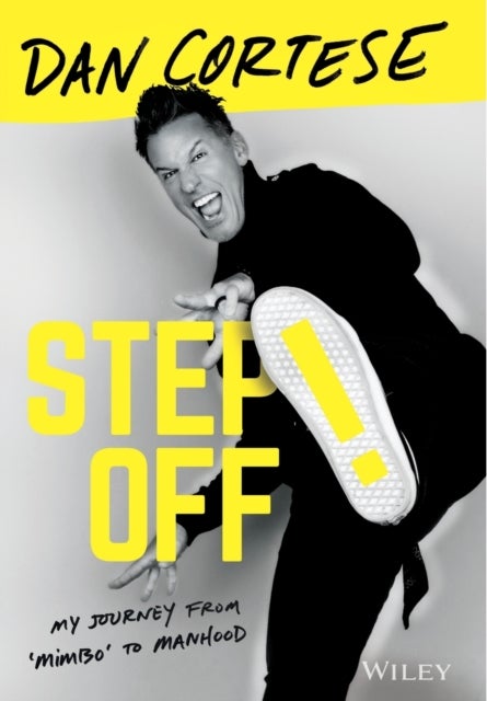 Step Off! - My Journey from Mimbo to Manhood