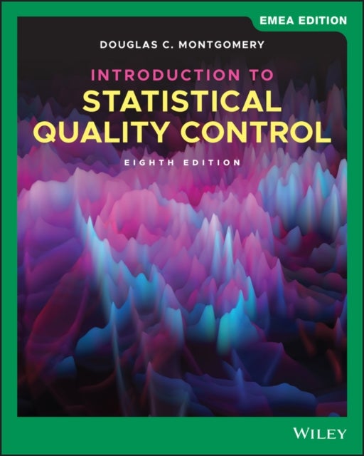 Bilde av Introduction To Statistical Quality Control Av Douglas C. (georgia Institute Of Technology) Montgomery
