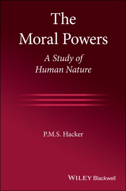 The Moral Powers - A Study of Human Nature