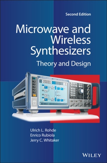 Bilde av Microwave And Wireless Synthesizers Av Ulrich L. (university Of The Armed Forces Munich Germany) Rohde, Enrico (femto-st Institute Cnrs And Ubfc Besan