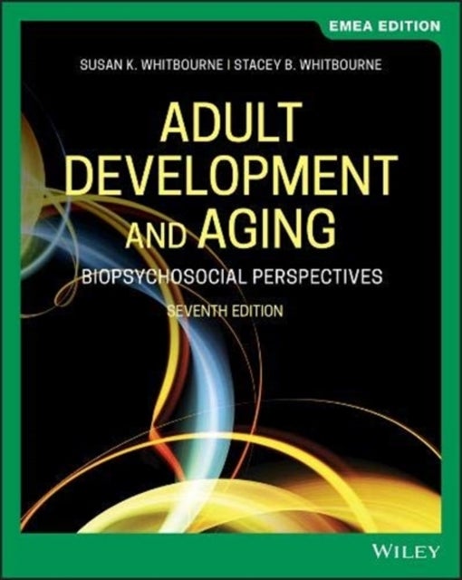 Bilde av Adult Development And Aging Av Susan K. (university Of Massachusetts Amherst Ma) Whitbourne, Stacey B. (brandeis University Waltham Ma) Whitbourne