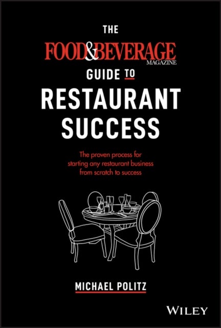 Bilde av The Food And Beverage Magazine Guide To Restaurant Success Av Michael Politz