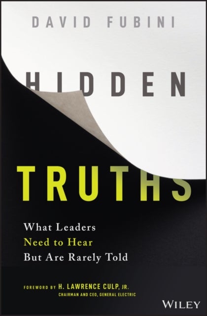 Hidden Truths - What Leaders Need to Hear But Are Rarely Told