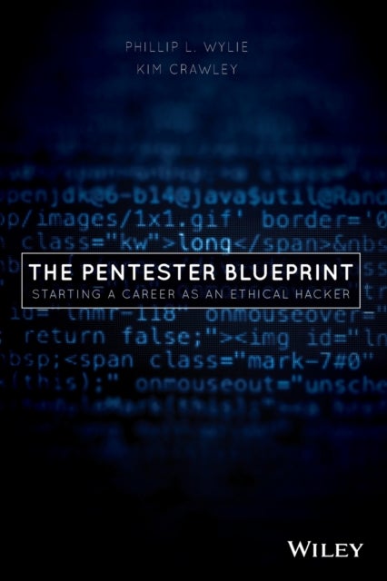 The Pentester BluePrint - Starting a Career as an Ethical Hacker