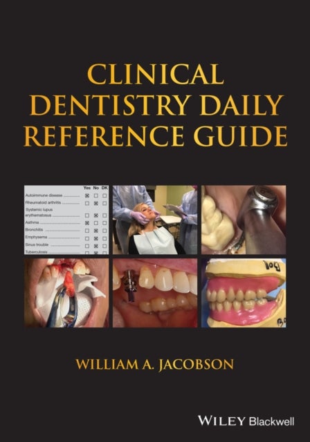 Bilde av Clinical Dentistry Daily Reference Guide Av William A. (university Of California San Francisco (ucsf) School Of Dentistry San Francisco Ca Usa) Jacobs