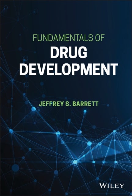 Bilde av Fundamentals Of Drug Development Av Jeffrey S. (university Of Pennsylvania) Barrett