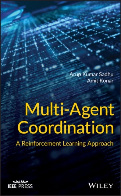 Multi-Agent Coordination - A Reinforcement Learning Approach