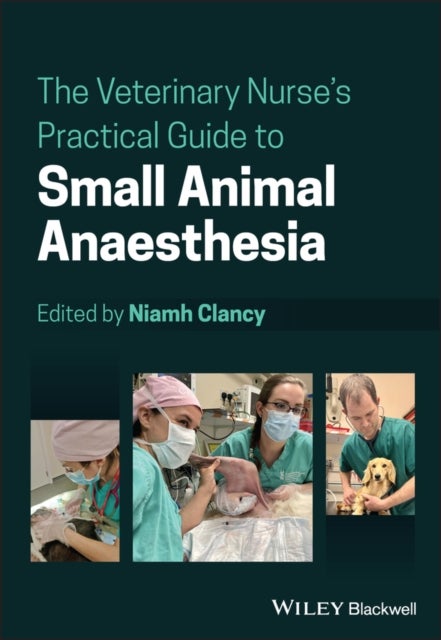 Bilde av The Veterinary Nurse&#039;s Practical Guide To Small Animal Anaesthesia