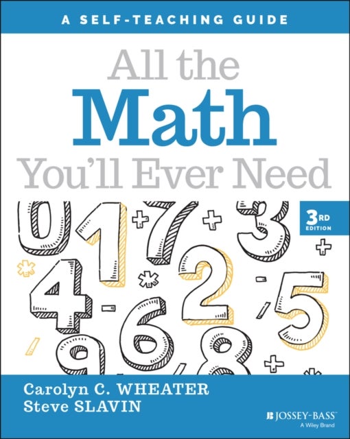 Bilde av All The Math You&#039;ll Ever Need Av Carolyn C. Wheater, Steve (union County College Cranford New Jersey) Slavin
