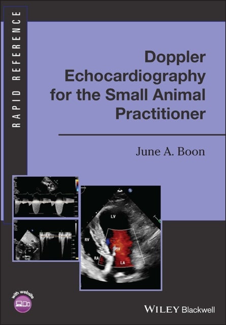 Bilde av Doppler Echocardiography For The Small Animal Practitioner Av June A. (colorado State University Fort Collins Co.) Boon
