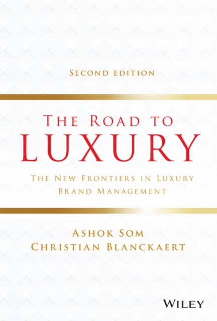 The Road to Luxury - The New Frontiers in Luxury Brand Management