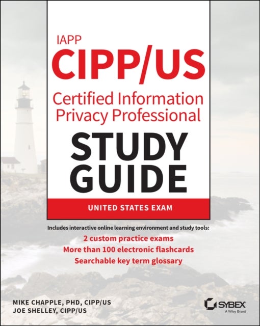 Bilde av Iapp Cipp / Us Certified Information Privacy Professional Study Guide Av Mike (university Of Notre Dame) Chapple, Joe (hamilton College New York) Shel
