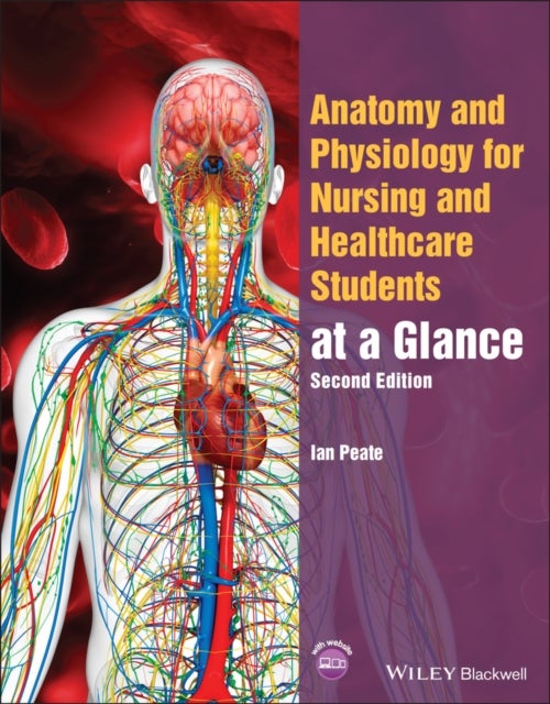 Bilde av Anatomy And Physiology For Nursing And Healthcare Students At A Glance Av Ian (university Of Hertfordshire Uk) Peate
