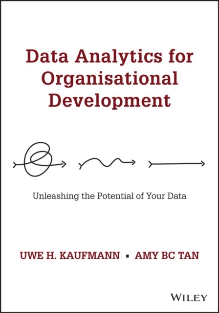 Bilde av Data Analytics For Organisational Development Av Uwe H. (singapore University Of Technology And Design (sutd) Kaufmann, Singapore Management Universit