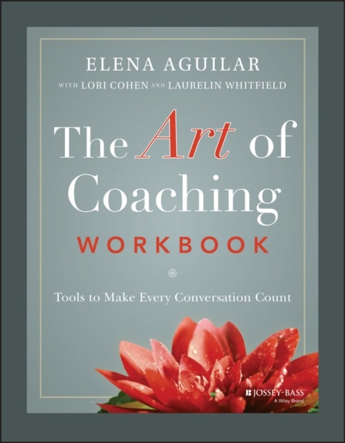 Bilde av The Art Of Coaching Workbook Av Elena Aguilar