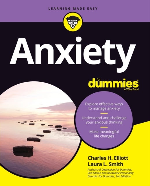 Bilde av Anxiety For Dummies Av Charles H. (fielding Graduate Institute) Elliott, Laura L. (presbyterian Medical Group) Smith
