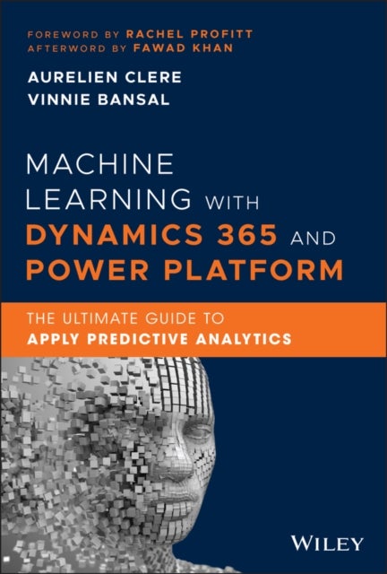 Bilde av Machine Learning With Dynamics 365 And Power Platform Av Aurelien Clere, Vinnie Bansal